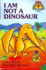 I Am Not a Dinosaur (My First Hello Reader)
