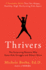 Thrivers: the Surprising Reasons Why Some Kids Struggle and Others Shine