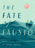 The Fate of Fausto: a Painted Fable