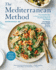 The Mediterranean Method: Your Complete Plan to Harness the Power of the Healthiest Diet on the Planet--Lose Weight, Prevent Heart Disease, and More! a Longevity Diet Book