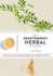 The Adaptogenic Herbal Kitchen: More Than 65 Easy Recipes and Remedies That Protect and Heal: an Adaptogens Handbook