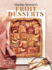Martha Stewart's Fruit Desserts: 100+ Delicious Ways to Savor the Best of Every Season: a Baking Book