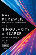 The Singularity is Nearer: When We Merge With Ai (Random House Large Print)