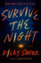 Survive the Night: a Novel