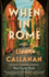 When in Rome: a Novel