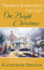 Thomas Kinkade's Cape Light: One Bright Christmas (a Cape Light Novel)