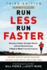 Runner's World Run Less Run Faster: Become a Faster, Stronger Runner with the Revolutionary 3-Runs-A-Week Training Program