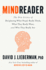 Mindreader: the New Science of Deciphering What People Really Think, What They Really Want, and Who They Really Are