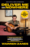 Deliver Me From Nowhere: the Making of Bruce Springsteen's Nebraska