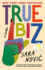 True Biz: Reese's Book Club: a Novel
