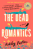 The Dead Romantics: a Gma Book Club Pick