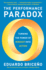 The Performance Paradox: Turning the Power of Mindset Into Action