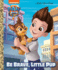 Paw Patrol: the Movie: Be Brave, Little Pup (Paw Patrol) (Little Golden Book)