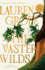 The Vaster Wilds: a Novel