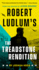 Robert Ludlum's The Treadstone Rendition