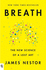 Breath: the New Science of a Lost Art