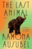 The Last Animal: a Novel