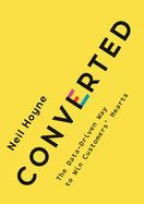 Converted: the Data-Driven Way to Win Customers Hearts
