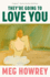 They'Re Going to Love You: a Novel