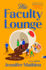 The Faculty Lounge: a Novel