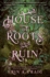 House of Roots and Ruin (Sisters of the Salt)