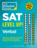 Sat Level Up! Verbal: 300+ Easy, Medium, and Hard Drill Questions for Scoring Success on the Digital Sat (College Test Preparation)