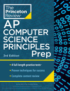 Princeton Review Ap Computer Science Principles Prep, 3rd Edition: 4 Practice Tests + Complete Content Review + Strategies & Techniques (2024) (College Test Preparation)