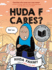 Huda F Cares? : (National Book Award Finalist)