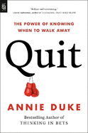 Quit: The Power of Knowing When to Walk Away