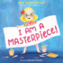 I Am a Masterpiece! : an Empowering Story About Inclusivity and Growing Up With Down Syndrome