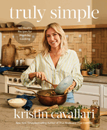 Truly Simple: 140 Healthy Recipes for Weekday Cooking: a Cookbook