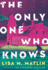 The Only One Who Knows