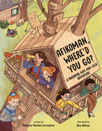 Afikoman, Where'D You Go? : a Passover Hide-and-Seek Adventure