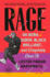Rage: on Being Queer, Black, Brilliant...and Completely Over It