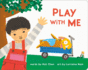 Play With Me (a Playdate Book)