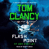 Tom Clancy Flash Point (a Jack Ryan Jr. Novel)