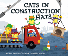 Cats in Construction Hats (Cats in Hats)
