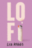 Lo Fi: a Novel
