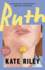 Ruth: 'an Irresistibly Smart and Funny Novel' Jenny Offill