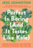 Perfect is Boring (and It Tastes Like Kale): Finding Belonging and Purpose Without Changing Who You Are