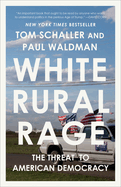 White Rural Rage: the Threat to American Democracy