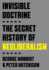 Invisible Doctrine: the Secret History of Neoliberalism