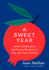 A Sweet Year: Jewish Celebrations and Festive Recipes for Kids and Their Families: a Cookbook