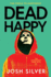 Dead Happy (Happyhead, Bk. 2)
