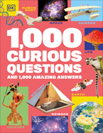 1, 000 Curious Questions: and 1, 000 Amazing Answers
