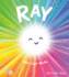 Ray: How Light Works (Science Pals, Bk. 3)