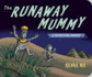 Runaway Mummy: a Petrifying Parody