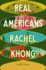 Real Americans: a Novel