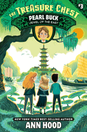 Pearl Buck: Jewel of the East (the Treasure Chest, Bk. 3)