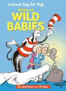 A Great Day for Pup: All About Wild Babies (Learning Library)